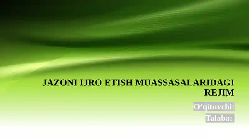 Jazoni Ijro Etish Muassasalaridagi Rejim