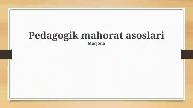 Pedagogik mahorat asoslari