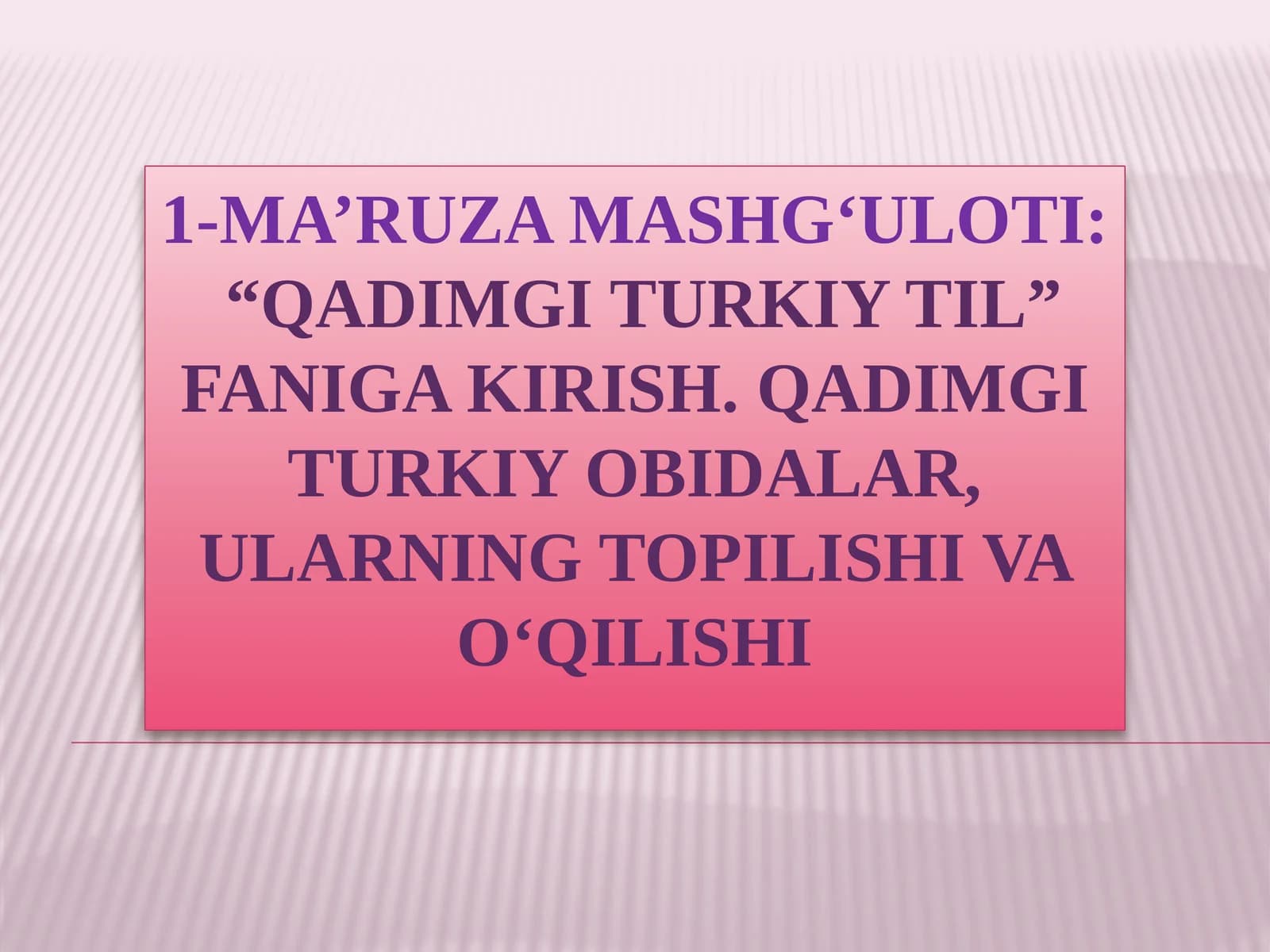 QADIMGI TURKIY TIL FANIGA KIRISH