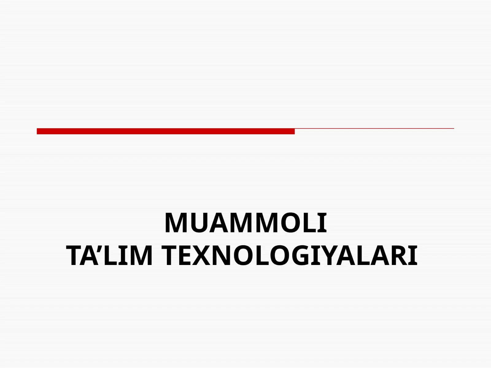 MUAMMOLI TA’LIM TEXNOLOGIYALARI