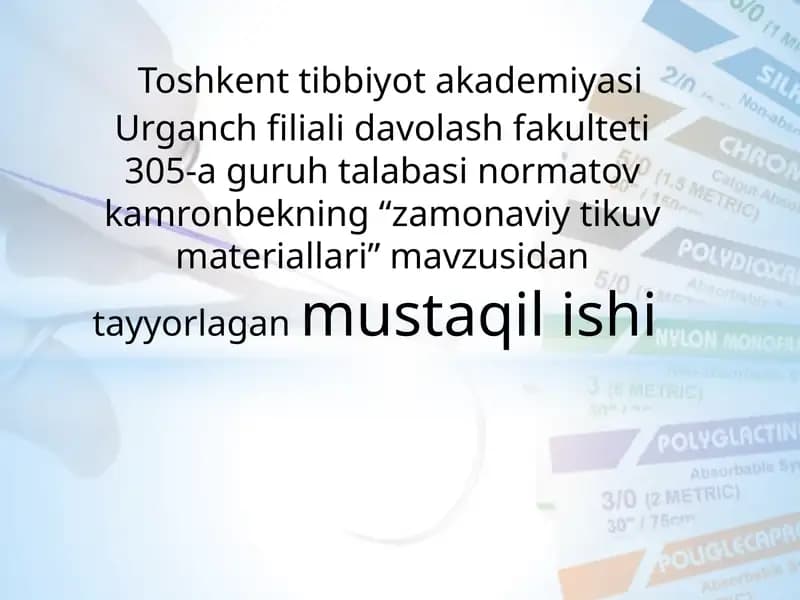 Tibbiyot. Zamonaviy tikuv materiallari