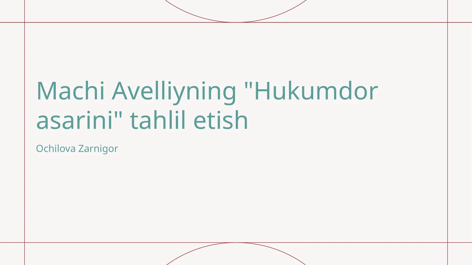 Machi Avelliyning "Hukumdor asarini" tahlil etish