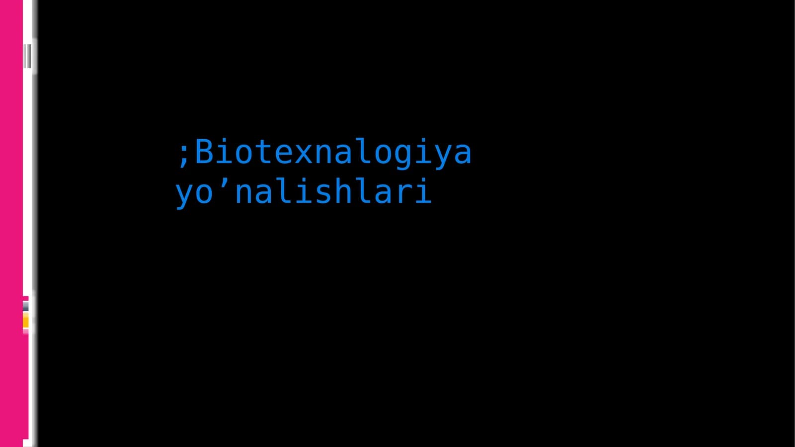 Biotexnologiya yo’nalishlari