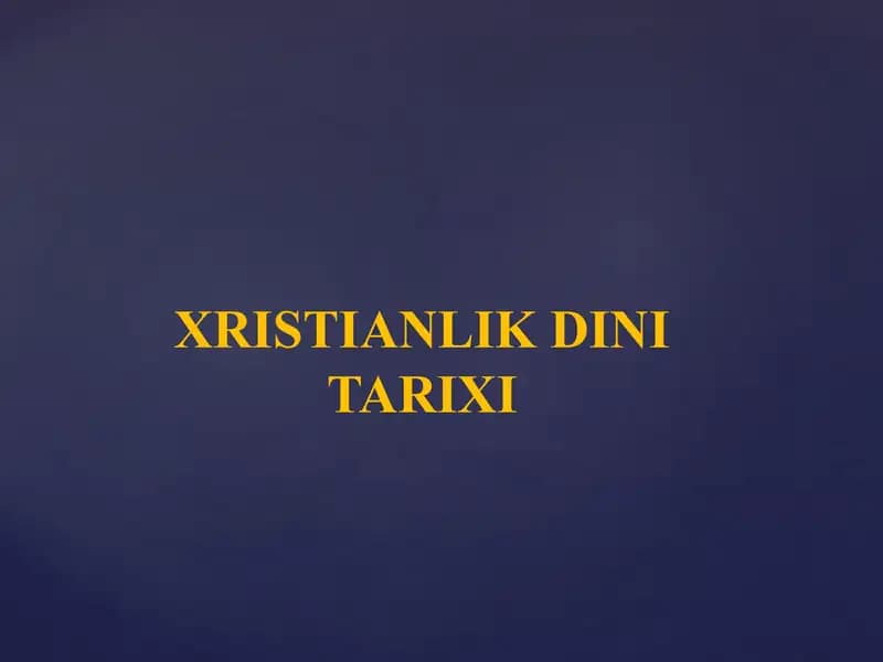 XRISTIANLIK DINI TARIXI  Христианлик дини тарихи