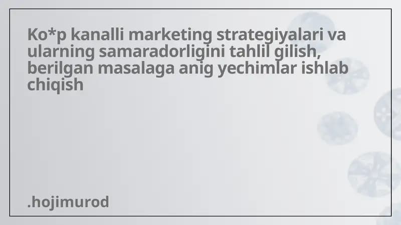 Ko'p kanalli marketing strategiyalari