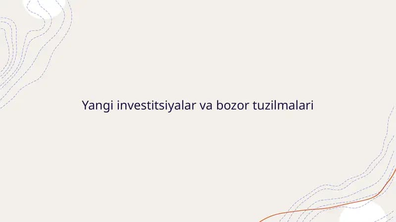Yangi investitsiyalar va bozor tuzilmalari
