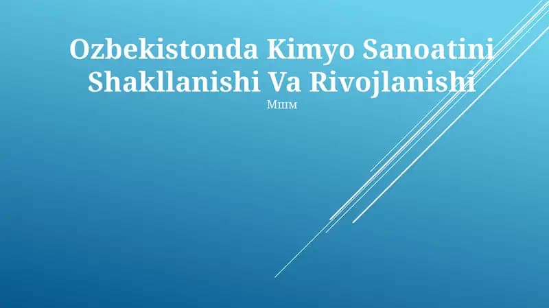 O'zbekistonda Kimyo Sanoatini Shakllanishi Va Rivojlanishi