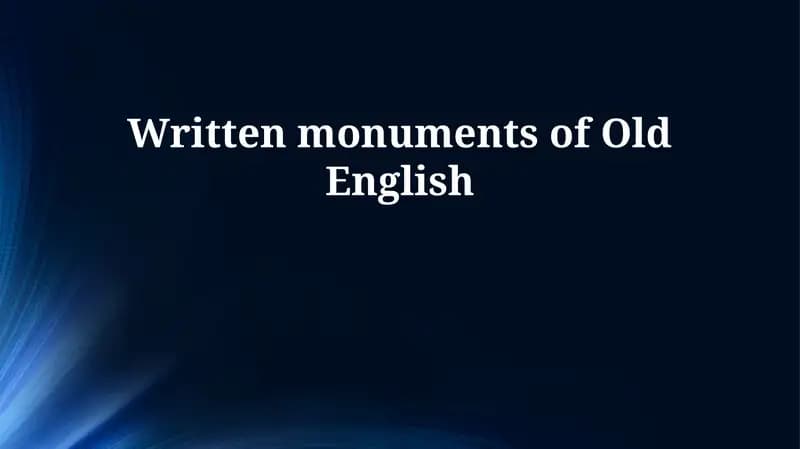Written Monuments of Old English