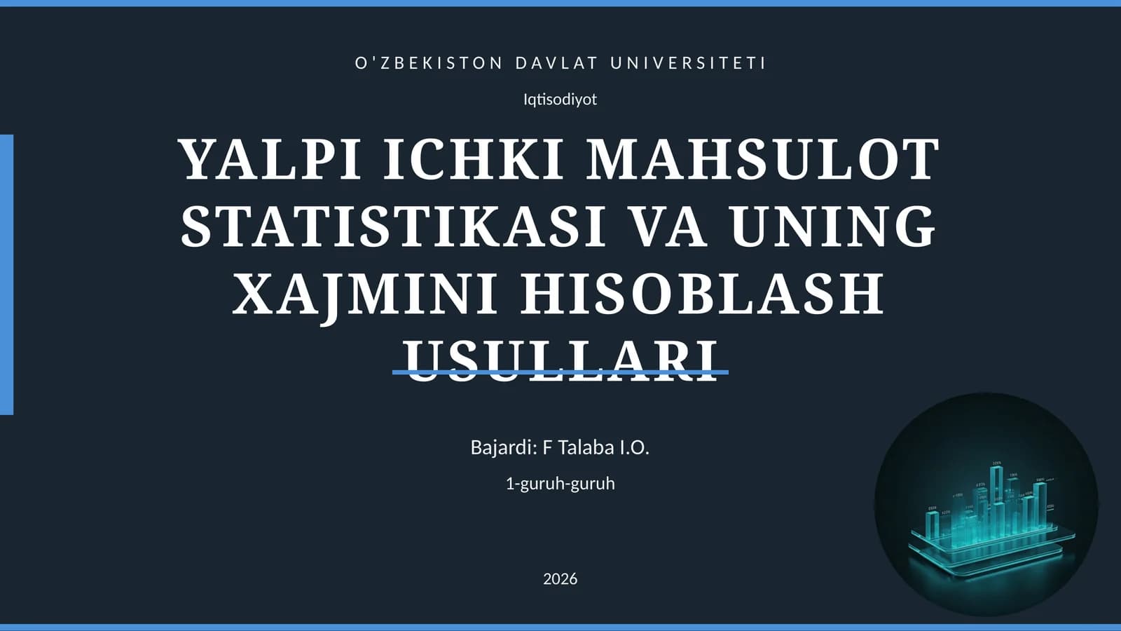 YALPI ICHKI MAHSULOT STATISTIKASI VA UNING XAJMINI HISOBLASH USULLARI