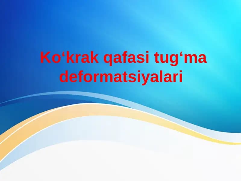 Ko‘krak qafasi tug‘ma deformatsiyalari