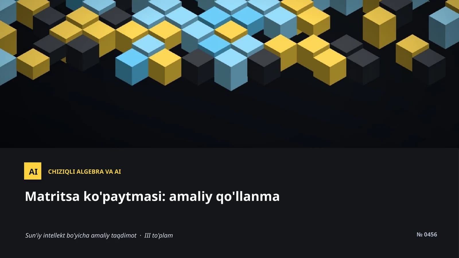 Matritsa ko'paytmasi: amaliy qo'llanma