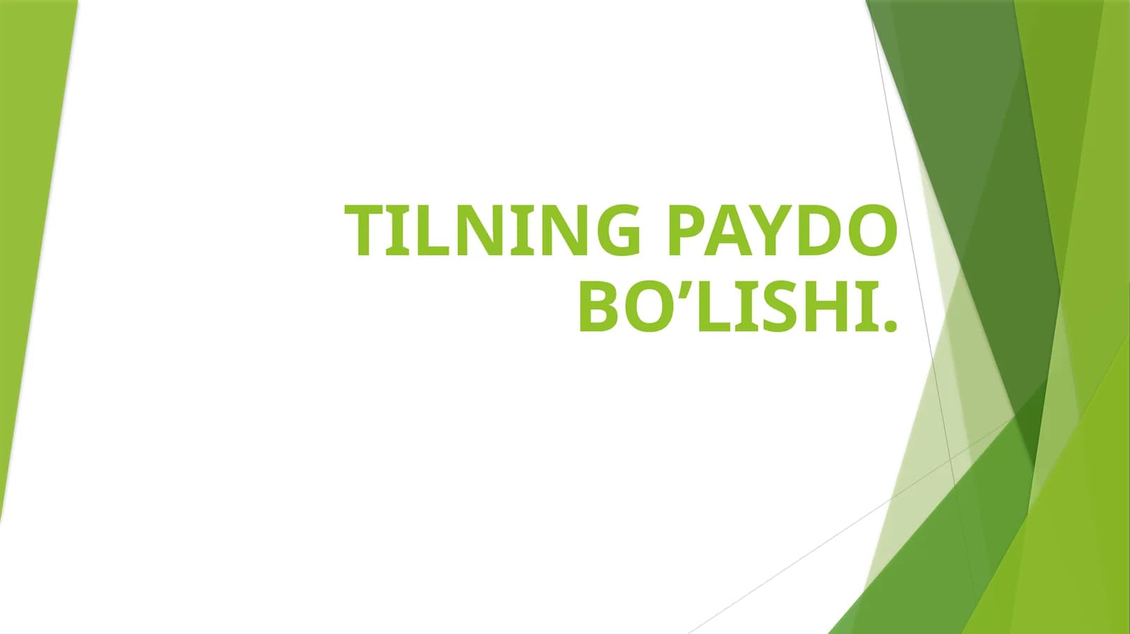 TILNING PAYDO BO’LISHI