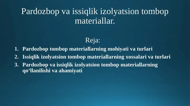 Pardozbop va issiqlik izolyatsion tombop materiallar.