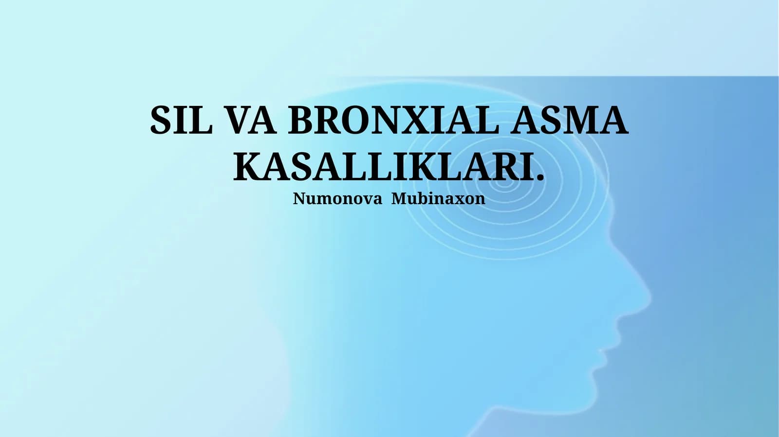 SIL VA BRONXIAL ASMA KASALLIKLARI