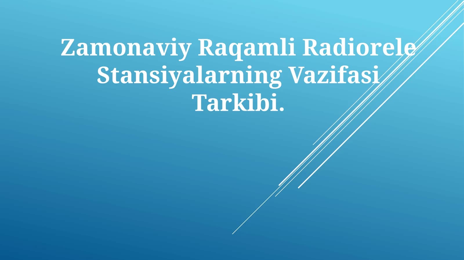 Zamonaviy Raqamli Radiorele Stansiyalarning VazifasiTarkibi