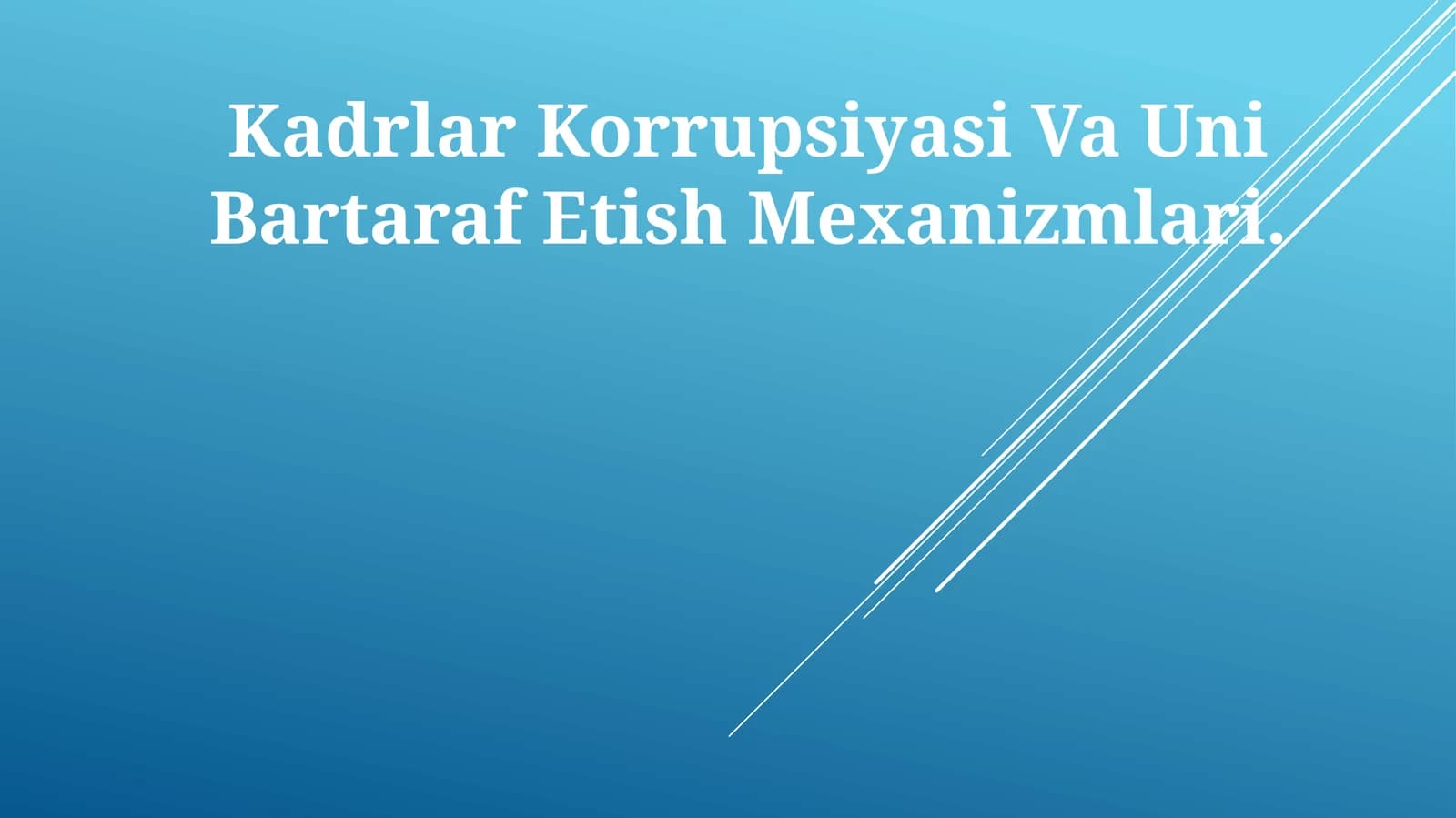 Kadrlar Korrupsiyasi Va Uni Bartaraf Etish Mexanizmlari