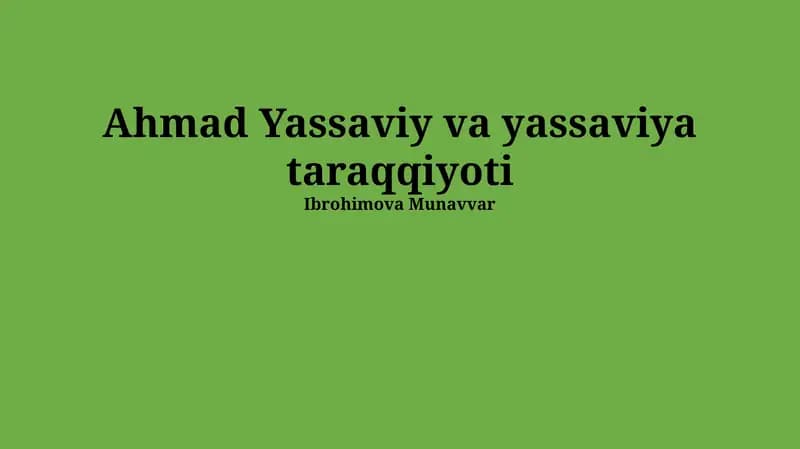 Ahmad Yassaviy va yassaviya taraqqiyoti