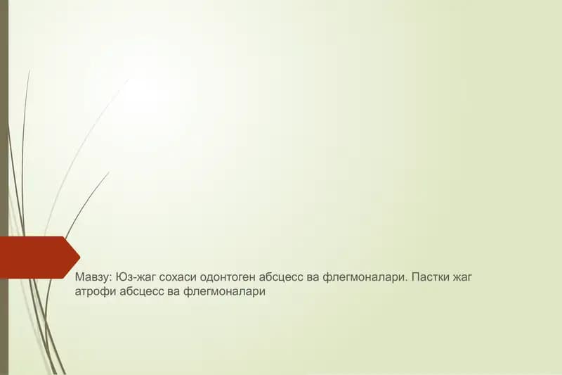 Yuza-jah sohasi odontogen abscess va flegmonalari