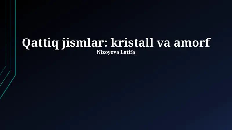 Qattiq jismlar: Kristall va Amorf
