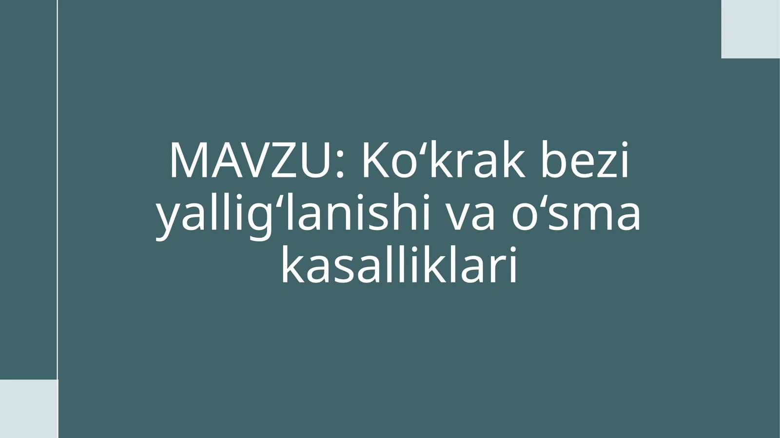 Ko‘krakbezi yallig‘lanishi va o‘smakasalliklari
