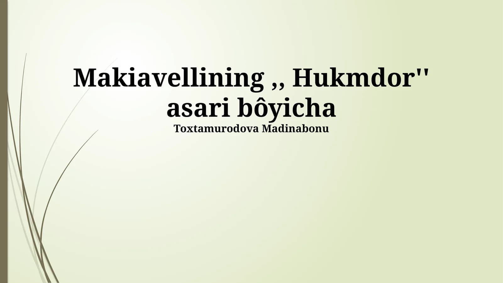 Makiavellining,, Hukmdor'' asari bôyicha
