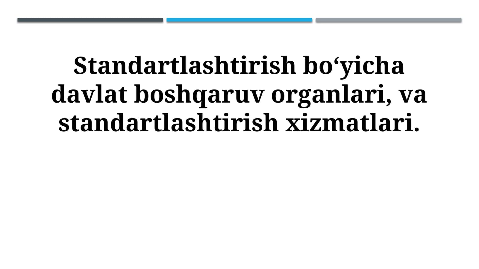 Standartlashtirish bo‘yicha davlat boshqaruv organlari, va standartlashtirish xizmatlari