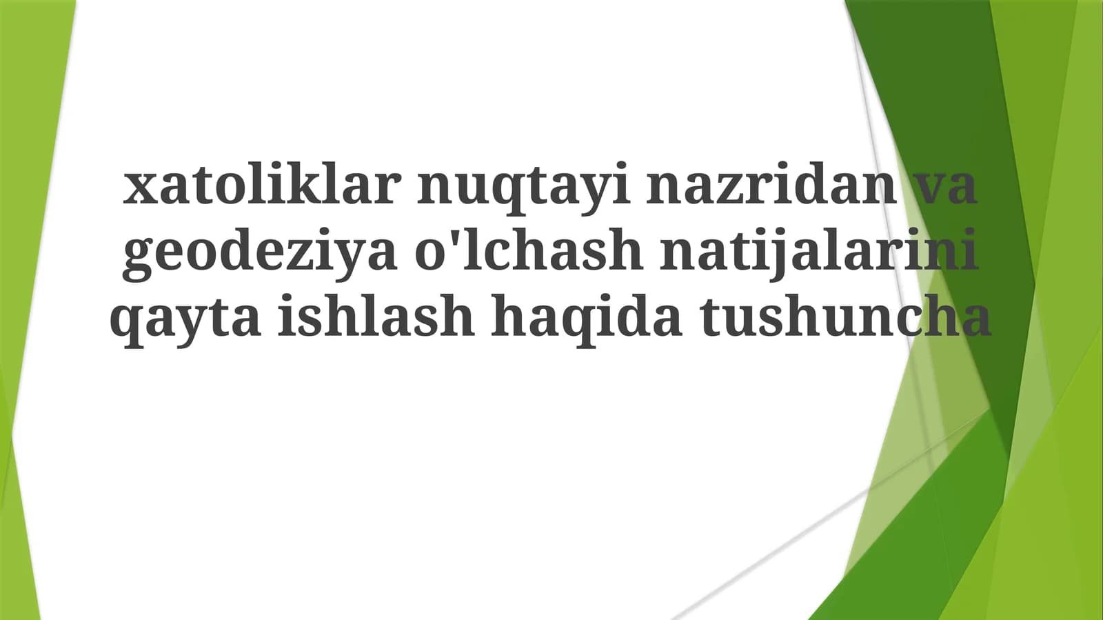 Geodeziya o'lchash natijalarini qayta ishlash