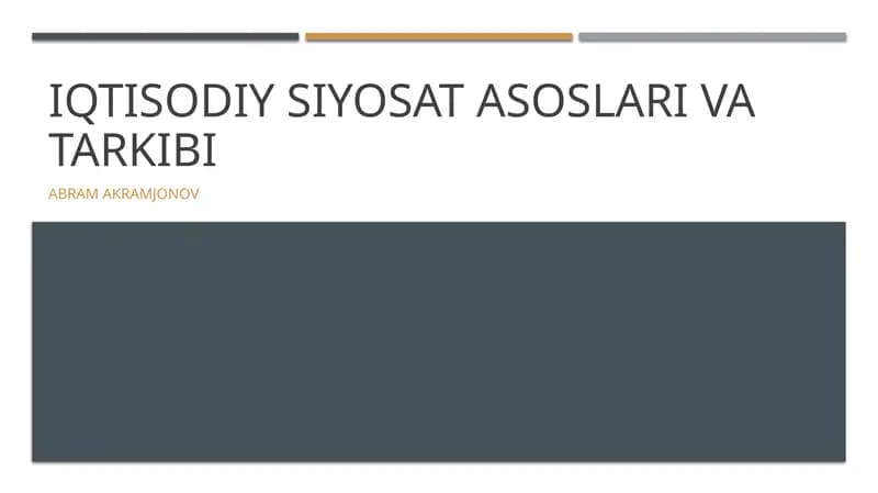 Iqtisodiy siyosat asoslari va tarkibi