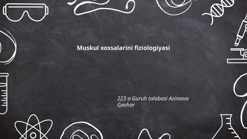 Muskul xossalarini fiziologiyasi