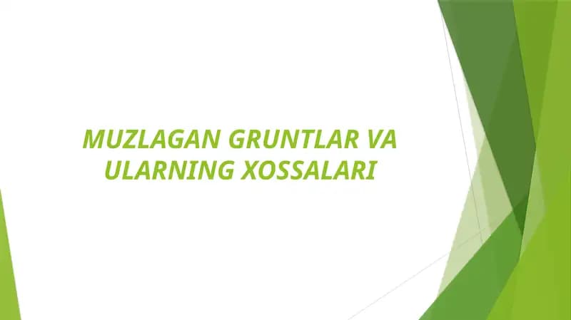 MUZLAGAN GRUNTLAR VA ULARNING XOSSALARI