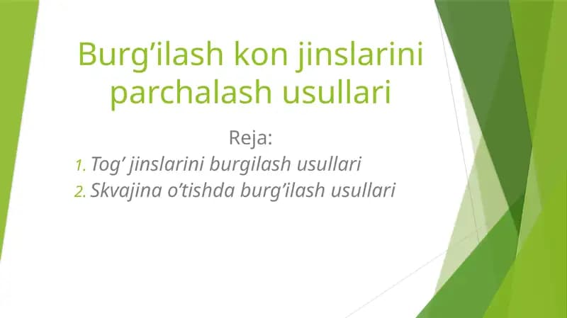 Burg’ilash kon jinslarini parchalash usullari