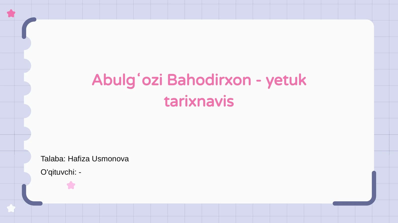 Abulgʻozi Bahodirxon - yetuk tarixnavis