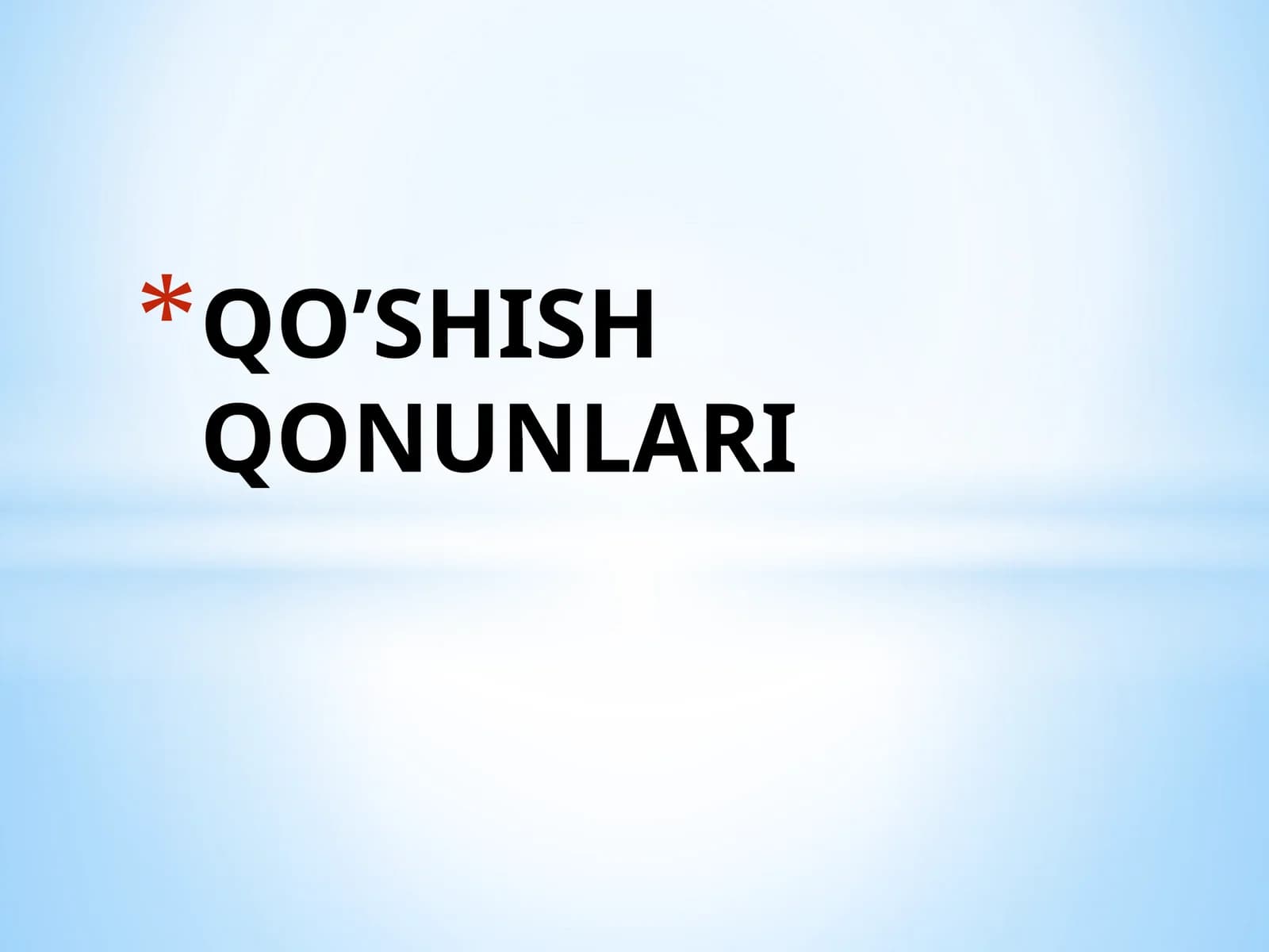 QO’SHISH QONUNLARI