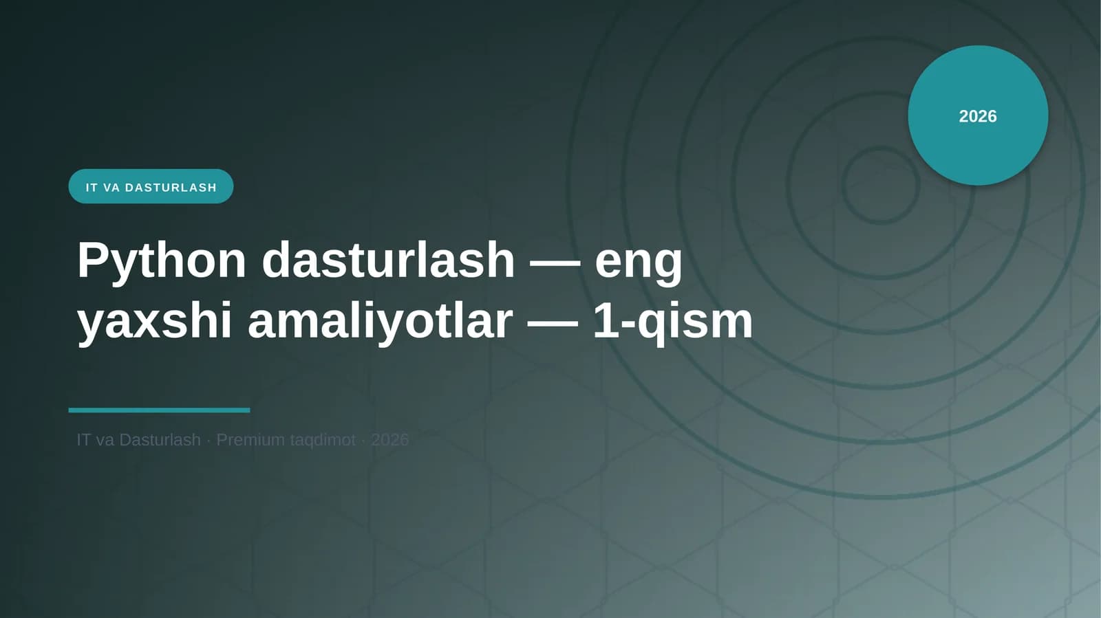 Python dasturlash — eng yaxshi amaliyotlar — 1-qism