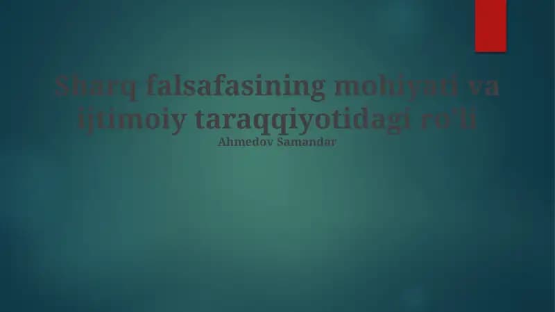 Sharq falsafasining mohiyati va ijtimoiy taraqqiyotidagi roʼli
