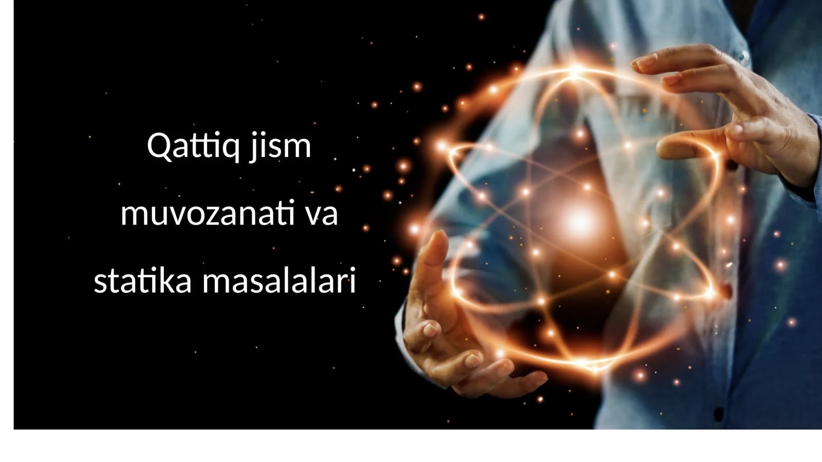 Qattiq jism muvozanati va statika masalalari