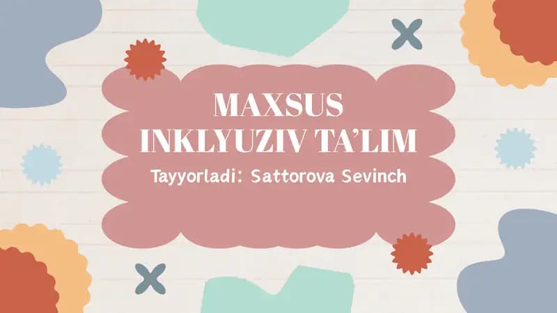 MAXSUS INKLYUZIV TA’LIM