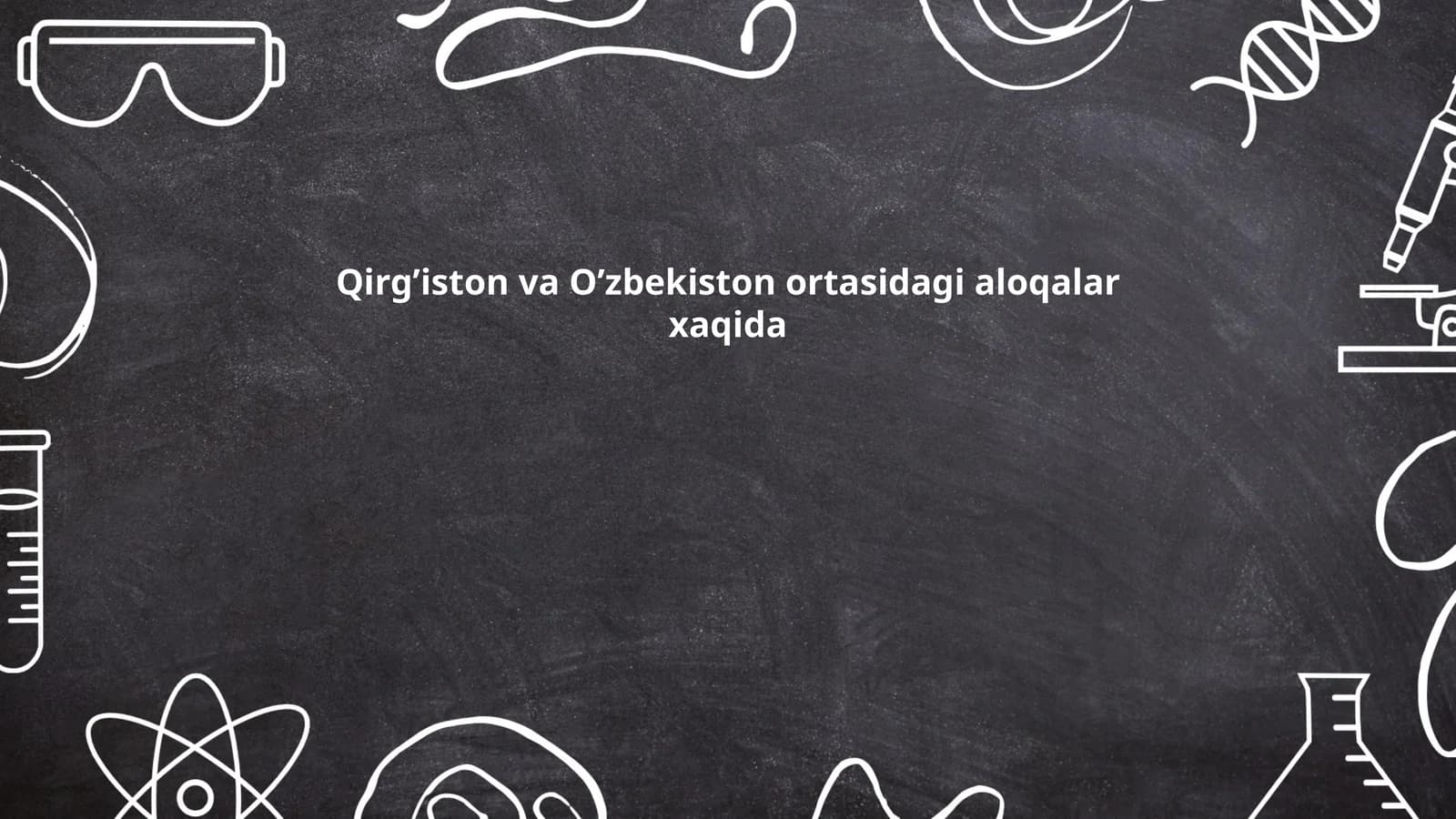 Qirg‘iziston va O‘zbekiston ortasidagi aloqalar xaqida