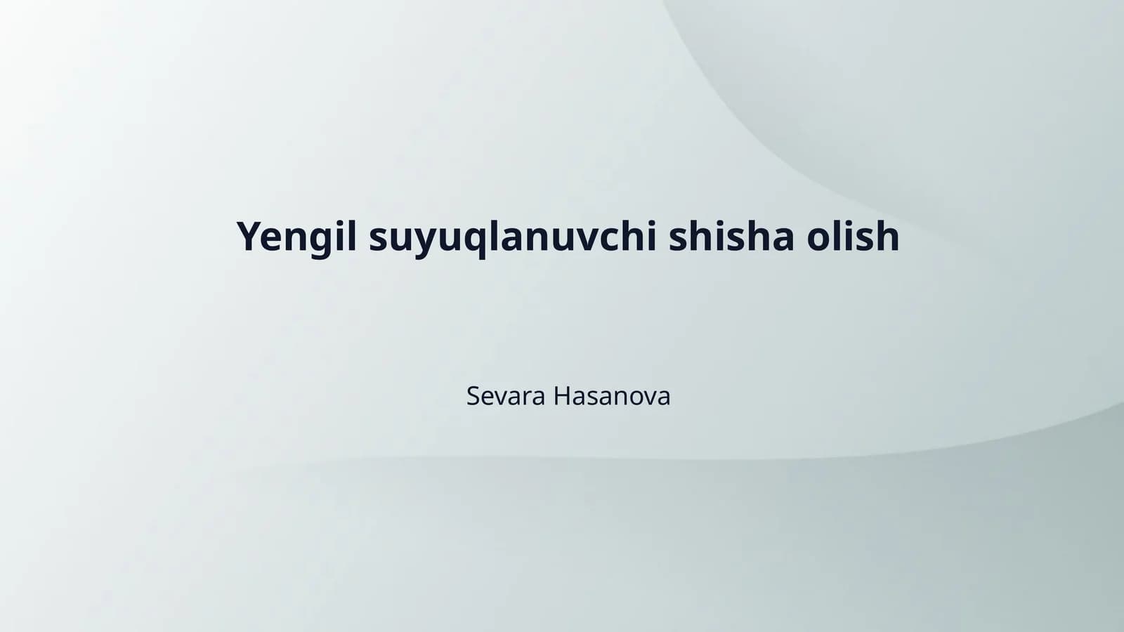 Yengil suyuqlanuvchi shisha olish