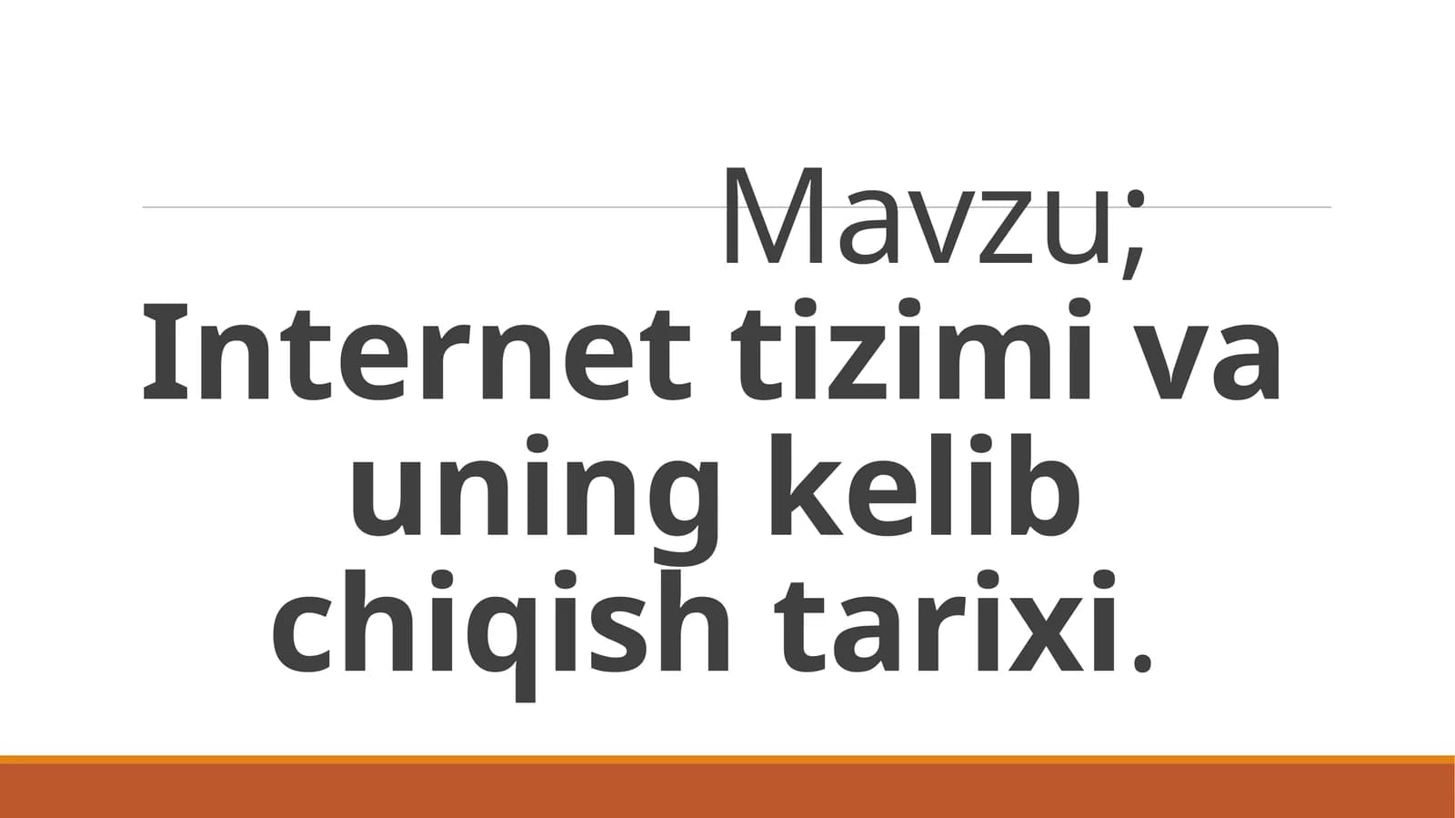 Internet  tizimi va uning kelib chiqishi tarixi