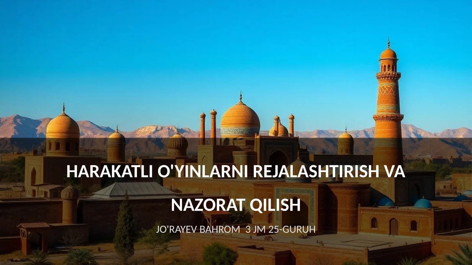 HARAKATLI O'YINLARNI REJALASHTIRISH VA NAZORAT QILISH