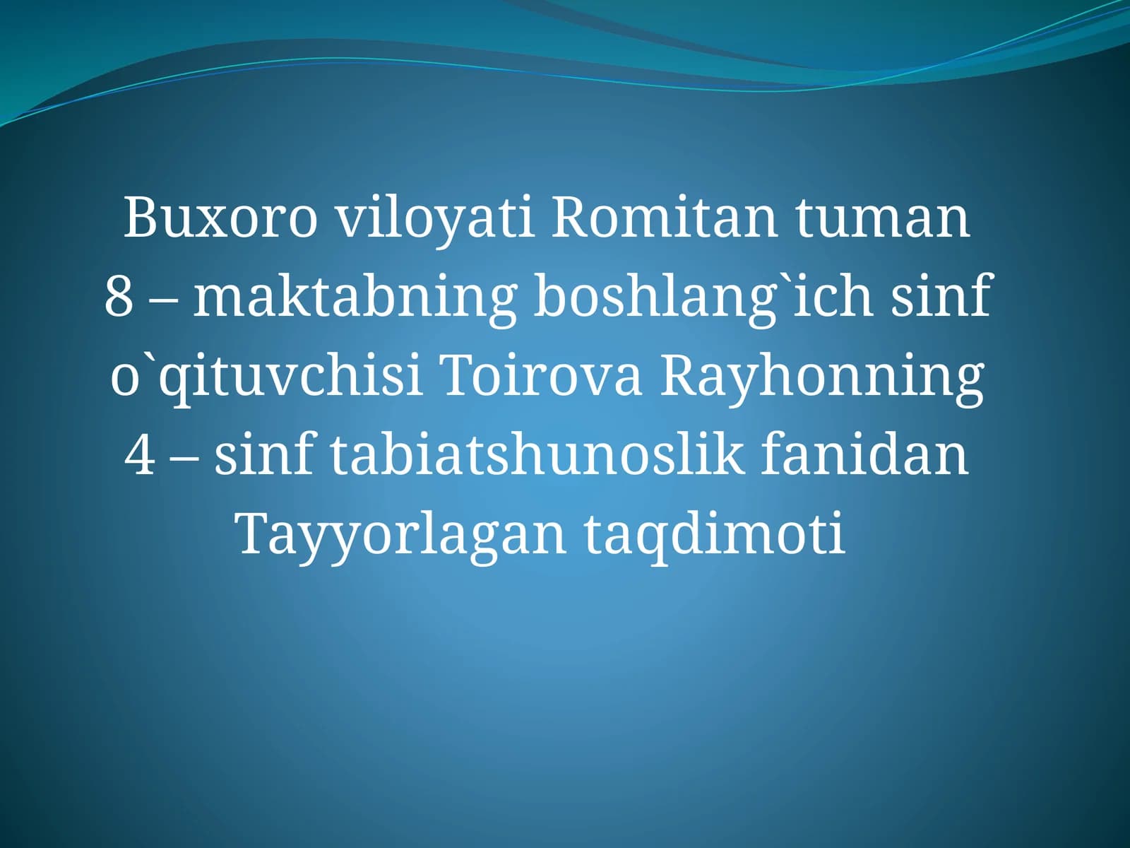 ROMITON 8-Maktab Tabiatshunoslik Fanidan Taqdimoti
