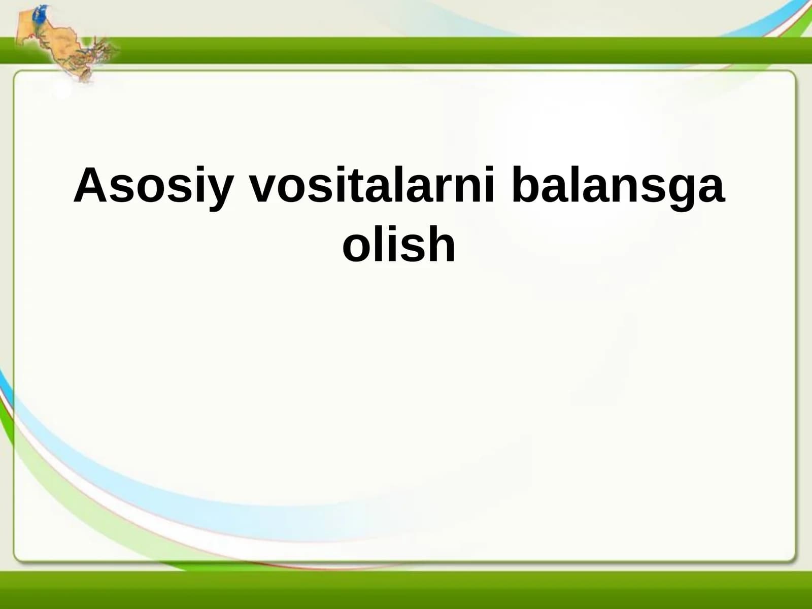 Asosiy vositalarni balansga olish