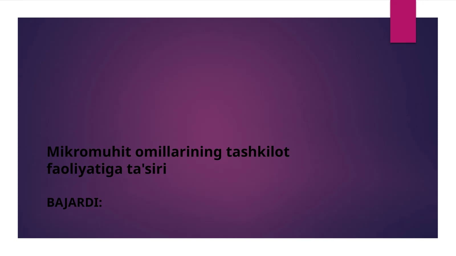 Mikromuhit omillarining tashkilot faoliyatiga ta'siri