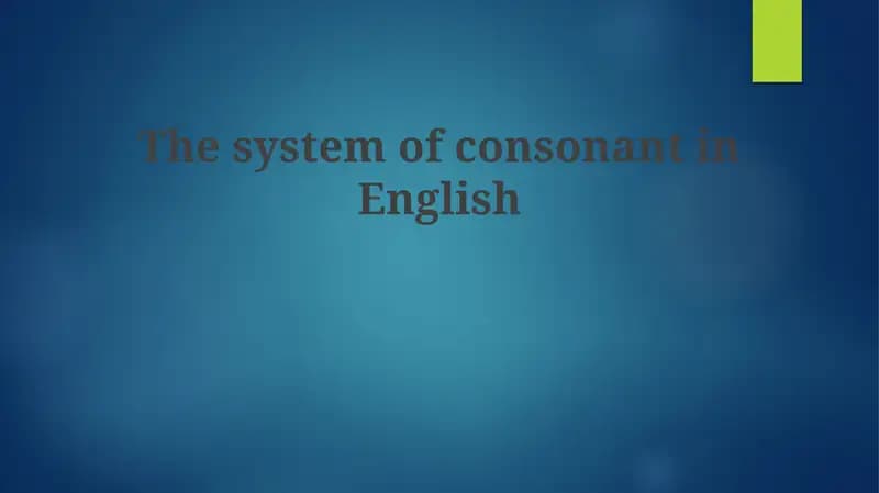 The system of consonant in English