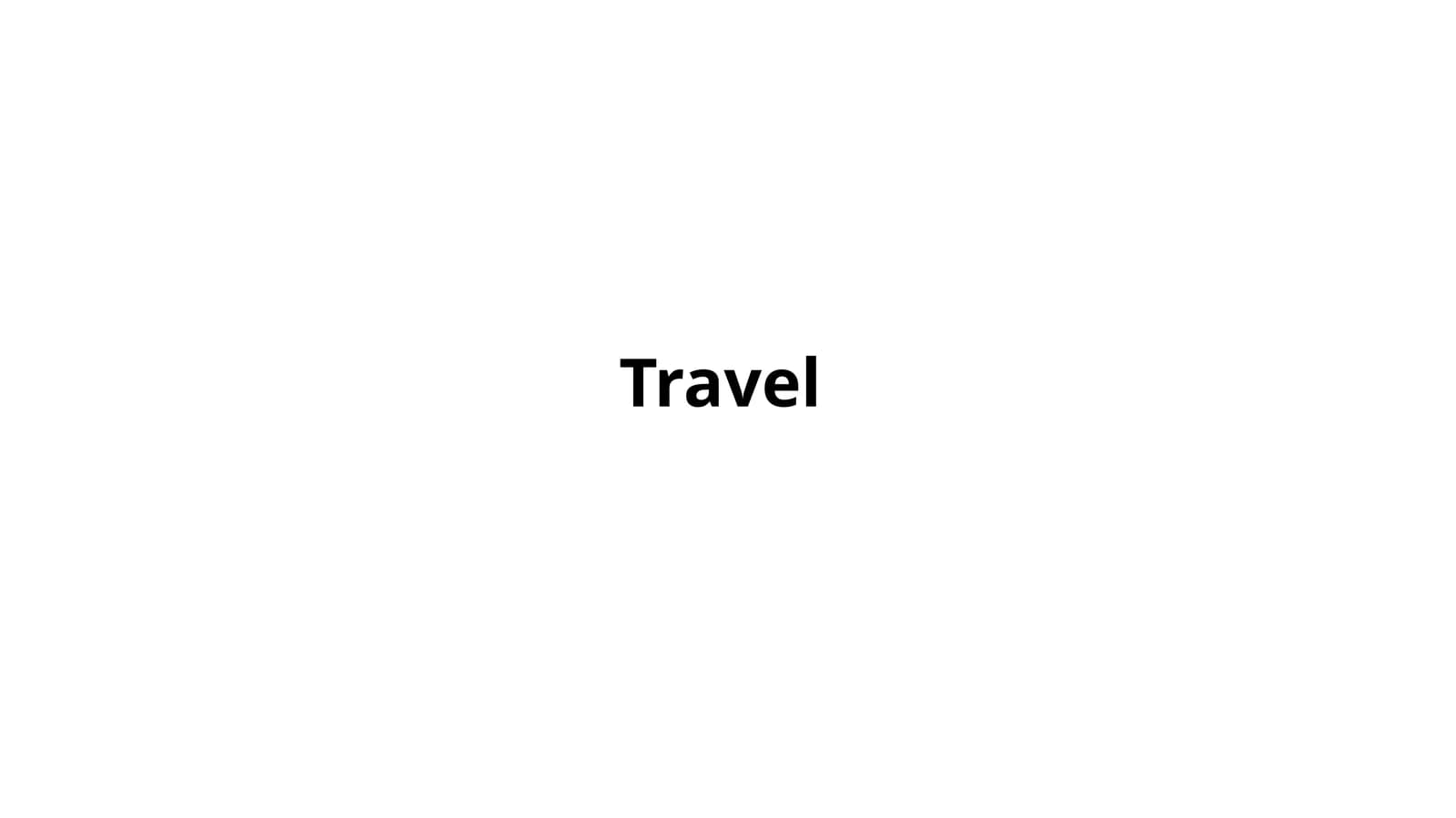 Travel