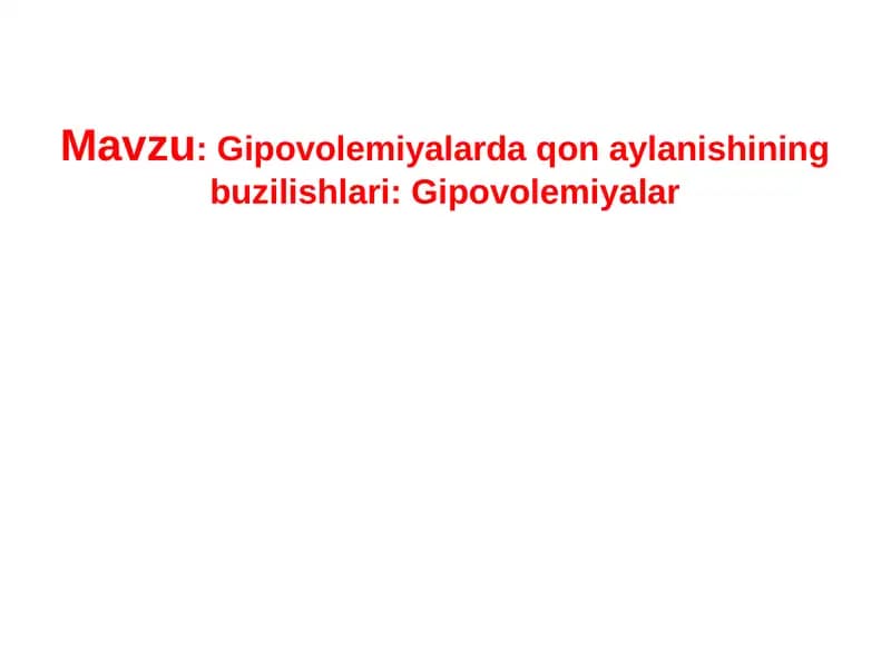 Gipovolemiyalarda qon aylanishining buzilishlari: Gipovolemiyalar