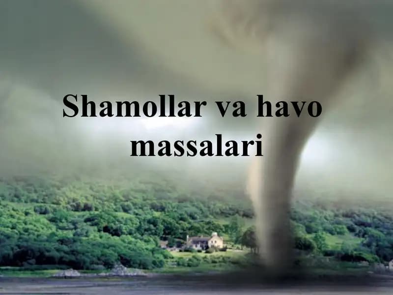 Shamollar va havo massalari.