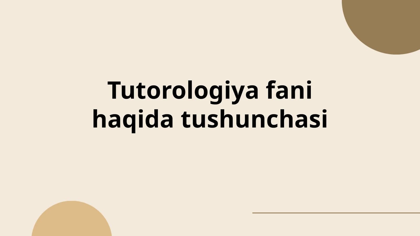 Tutorologiya fani haqida tushunchasi