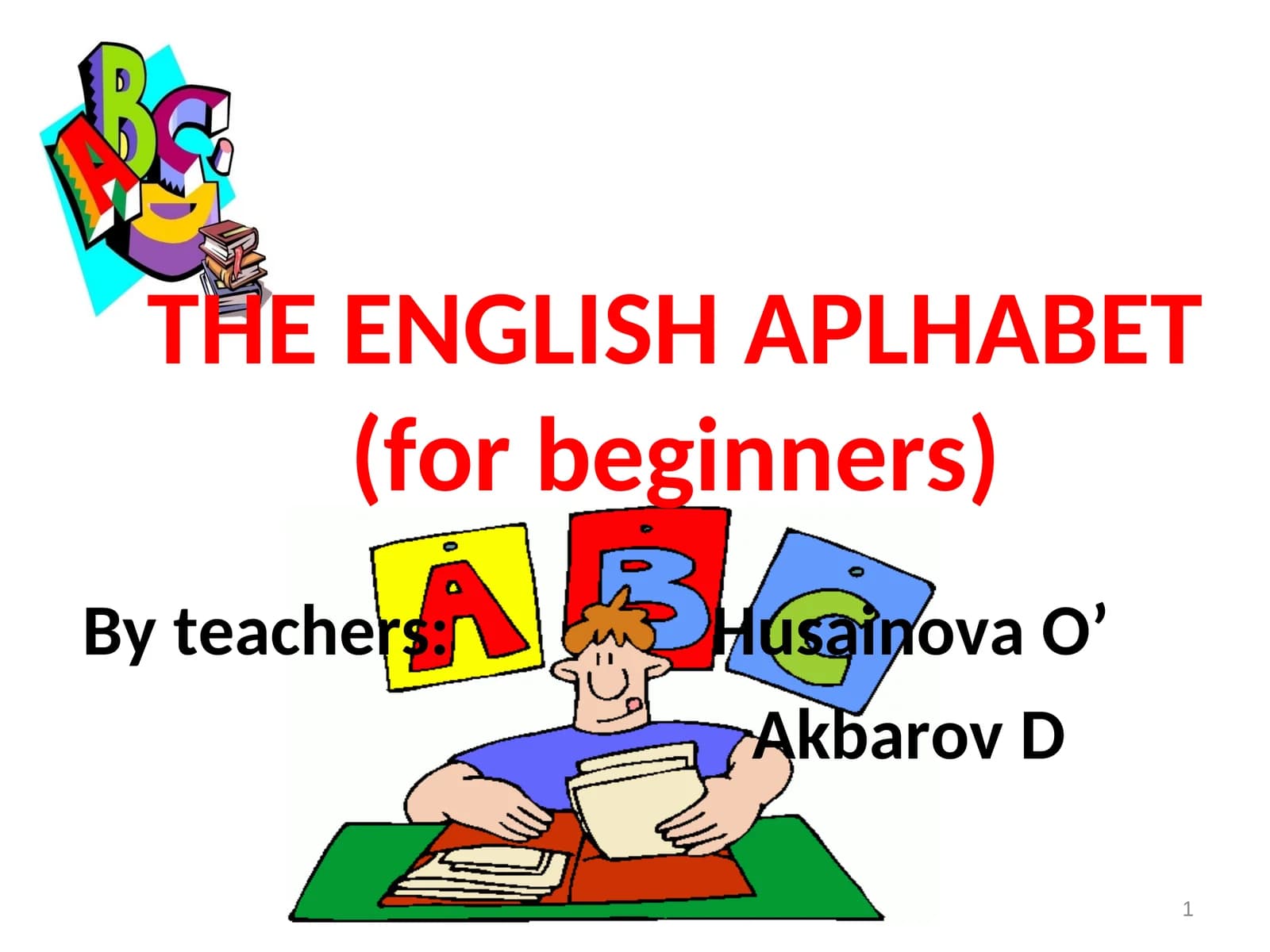 THE ENGLISH APLHABET(for beginners)